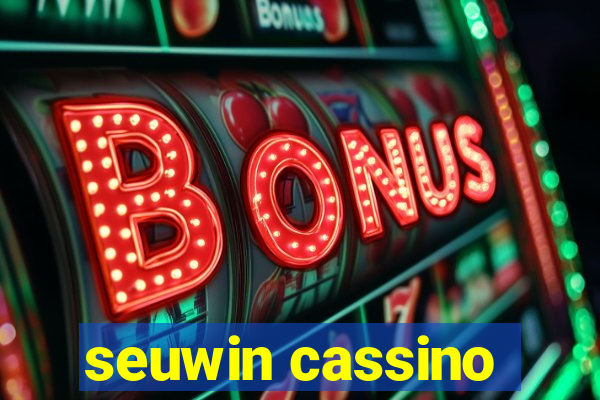 seuwin cassino